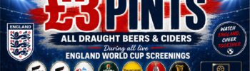 £3 Pounds a Pint during Live World Cup 2026 England Screenings